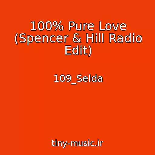 کاور آهنگ 100% Pure Love (Spencer & Hill Radio Edit) از 109_Selda