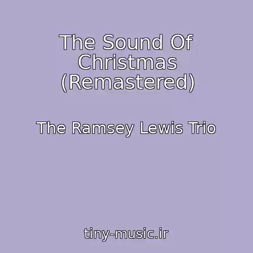 کاور آهنگ The Sound Of Christmas (Remastered) از The Ramsey Lewis Trio