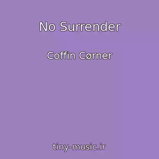 کاور آهنگ No Surrender از Coffin Cørner