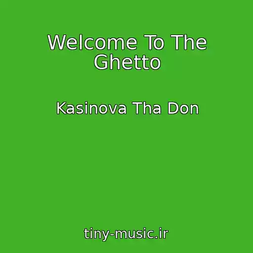 کاور آهنگ Welcome To The Ghetto از Kasinova Tha Don