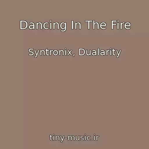 کاور آهنگ Dancing In The Fire از Syntronix, Dualarity