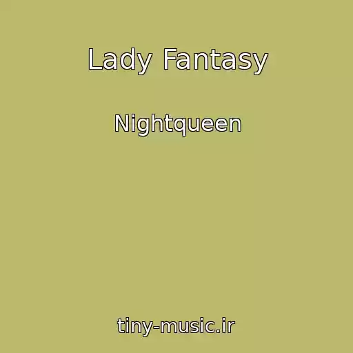 کاور آهنگ Lady Fantasy از Nightqueen