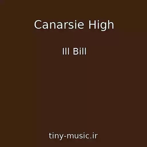 کاور آهنگ Canarsie High از Ill Bill