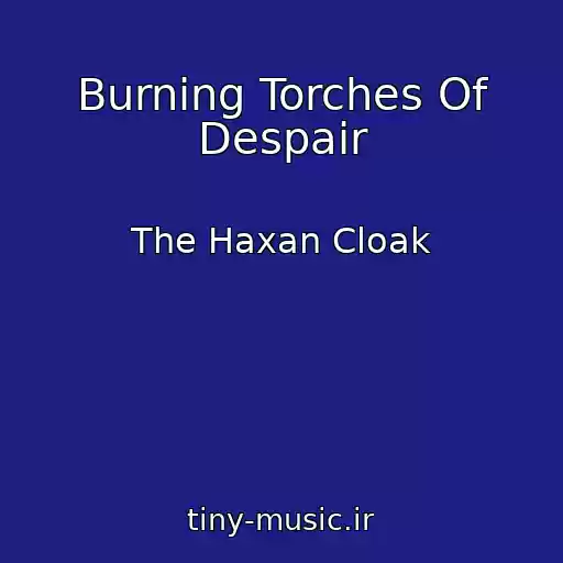 کاور آهنگ Burning Torches Of Despair از The Haxan Cloak
