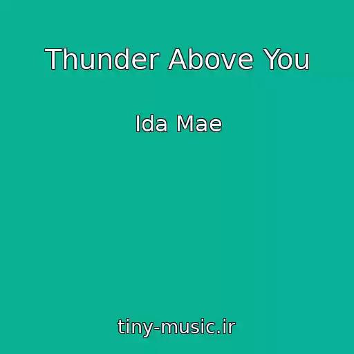 کاور آهنگ Thunder Above You از Ida Mae
