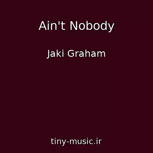 کاور آهنگ Ain't Nobody از Jaki Graham