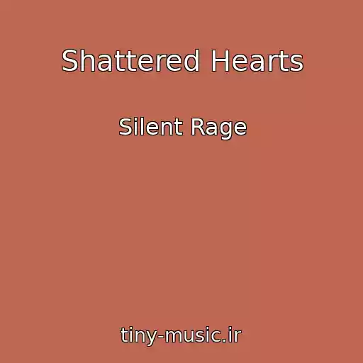 کاور آهنگ Shattered Hearts از Silent Rage