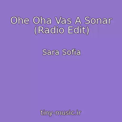 کاور آهنگ Ohe Oha Vas A Sonar (Radio Edit) از Sara Sofia