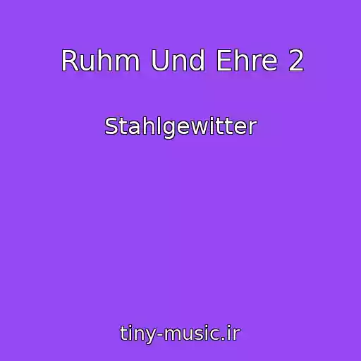 کاور آهنگ Ruhm Und Ehre 2 از Stahlgewitter