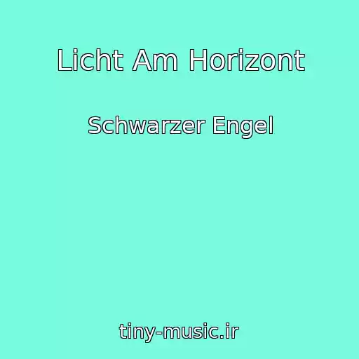 کاور آهنگ Licht Am Horizont از Schwarzer Engel