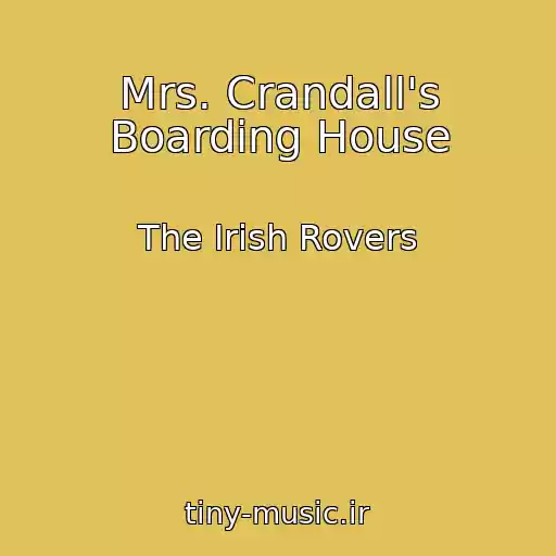 کاور آهنگ Mrs. Crandall's Boarding House از The Irish Rovers