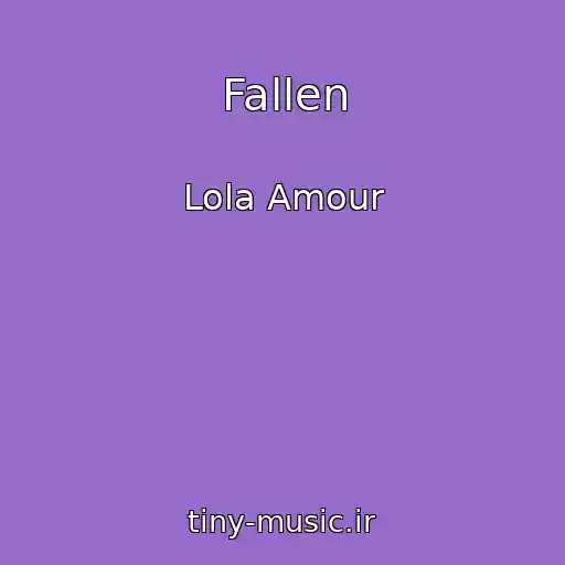 کاور آهنگ Fallen از Lola Amour