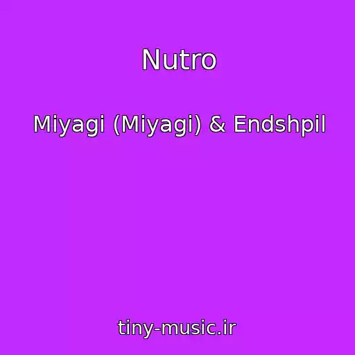 کاور آهنگ Nutro از Miyagi (Miyagi) & Endshpil