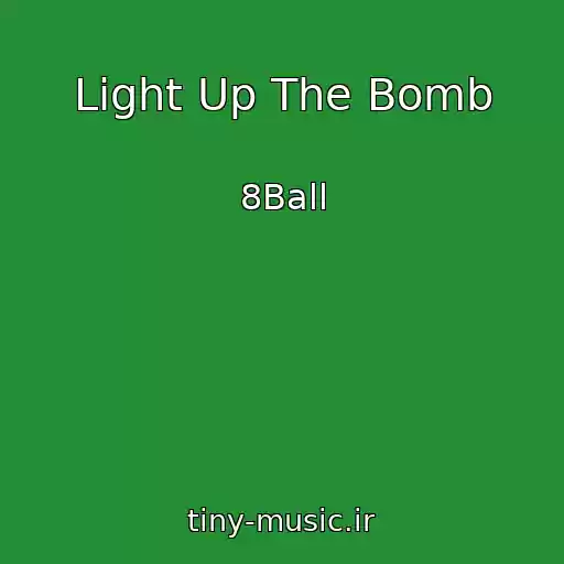 کاور آهنگ Light Up The Bomb از 8Ball