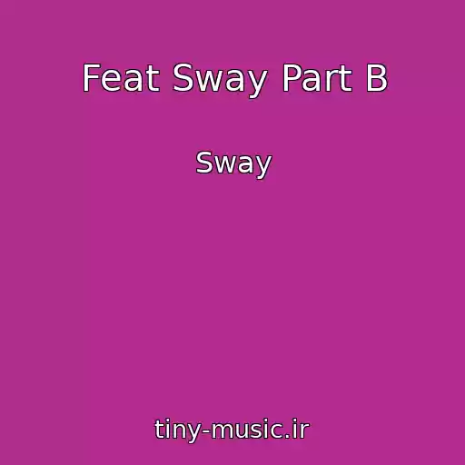 کاور آهنگ Feat Sway Part B از Sway