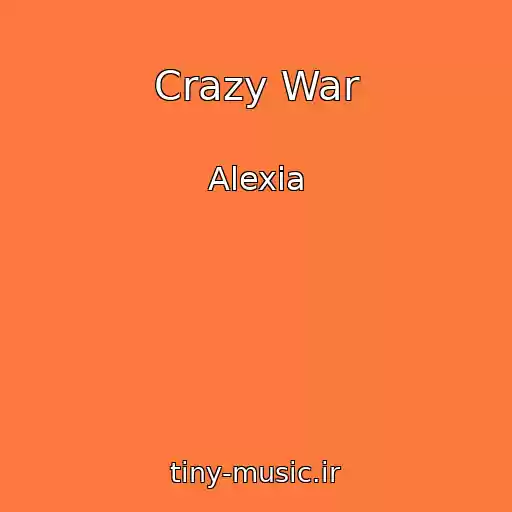 کاور آهنگ Crazy War از Alexia