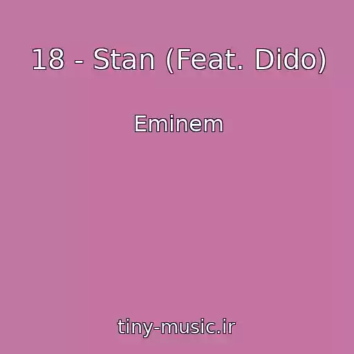 کاور آهنگ 18 - Stan (Feat. Dido) از Eminem
