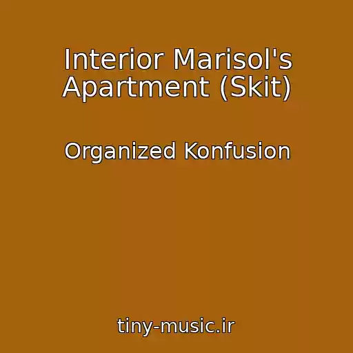 کاور آهنگ Interior Marisol's Apartment (Skit) از Organized Konfusion
