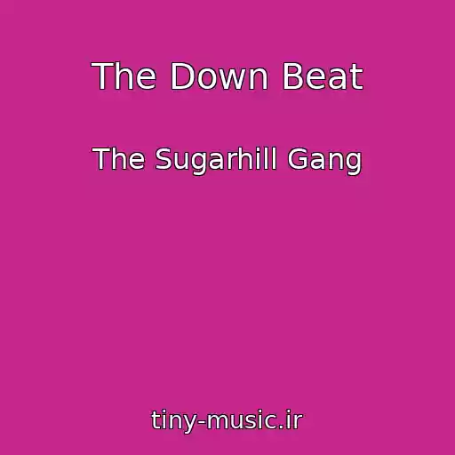 کاور آهنگ The Down Beat از The Sugarhill Gang