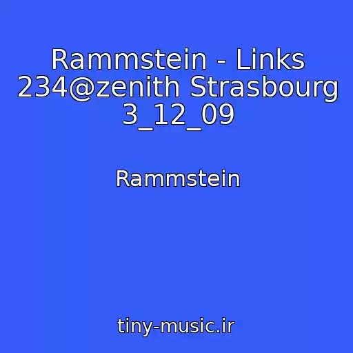 کاور آهنگ Rammstein - Links 234@zenith Strasbourg 3_12_09 از Rammstein