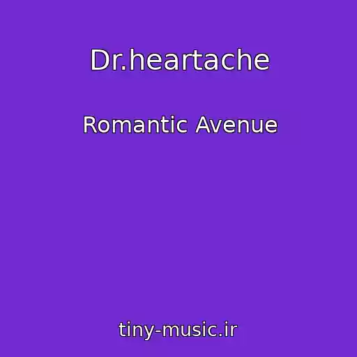 کاور آهنگ Dr.heartache از Romantic Avenue