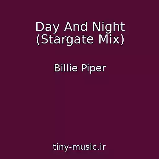 کاور آهنگ Day And Night (Stargate Mix) از Billie Piper