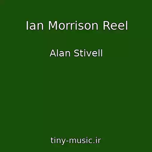 کاور آهنگ Ian Morrison Reel از Alan Stivell