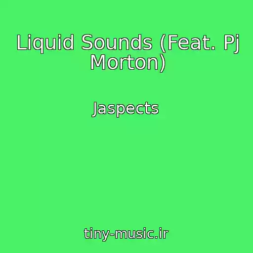 کاور آهنگ Liquid Sounds (Feat. Pj Morton) از Jaspects