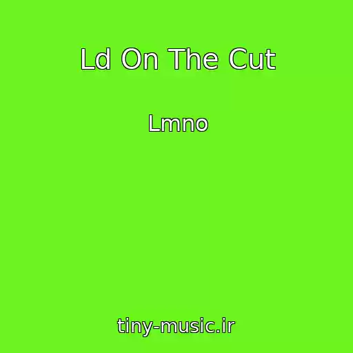 کاور آهنگ Ld On The Cut از Lmno