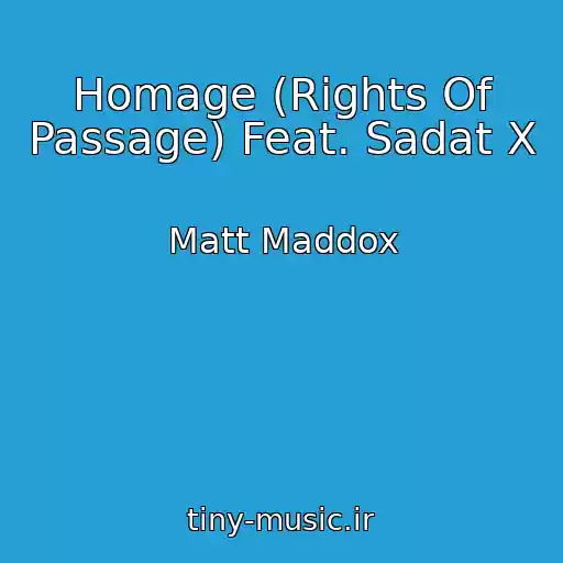 کاور آهنگ Homage (Rights Of Passage) Feat. Sadat X از Matt Maddox