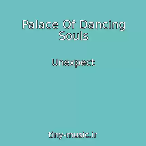 کاور آهنگ Palace Of Dancing Souls از Unexpect
