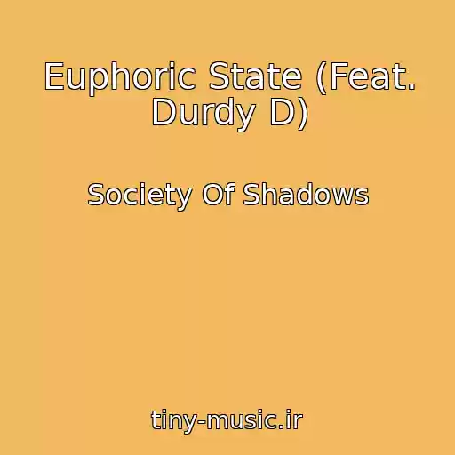 کاور آهنگ Euphoric State (Feat. Durdy D) از Society Of Shadows
