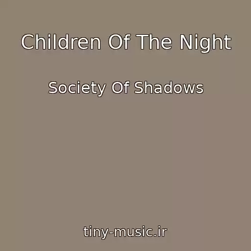 کاور آهنگ Children Of The Night از Society Of Shadows
