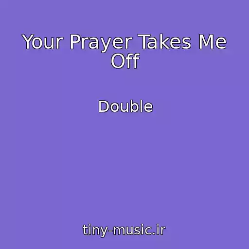 کاور آهنگ Your Prayer Takes Me Off از Double