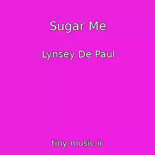 کاور آهنگ Sugar Me از Lynsey De Paul