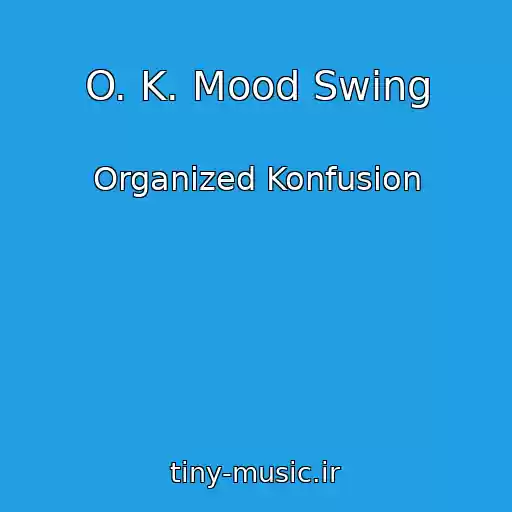 کاور آهنگ O. K. Mood Swing از Organized Konfusion
