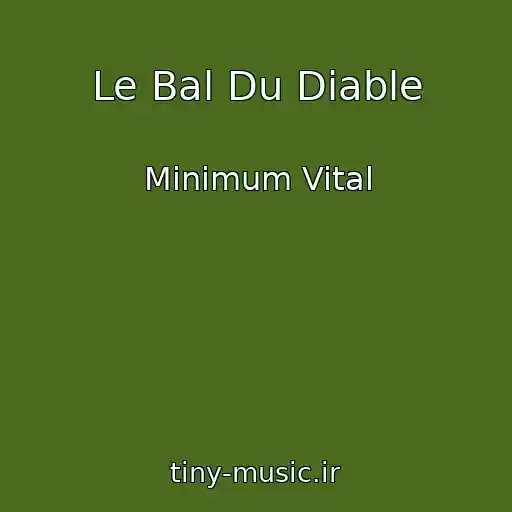 کاور آهنگ Le Bal Du Diable از Minimum Vital