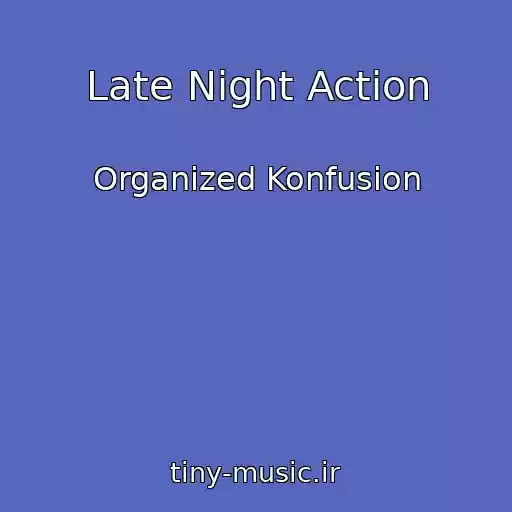 کاور آهنگ Late Night Action از Organized Konfusion