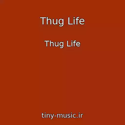 کاور آهنگ Thug Life از Thug Life