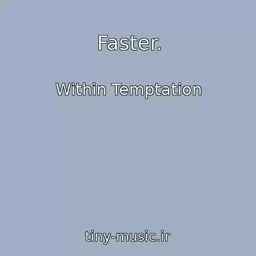 کاور آهنگ Faster. از Within Temptation