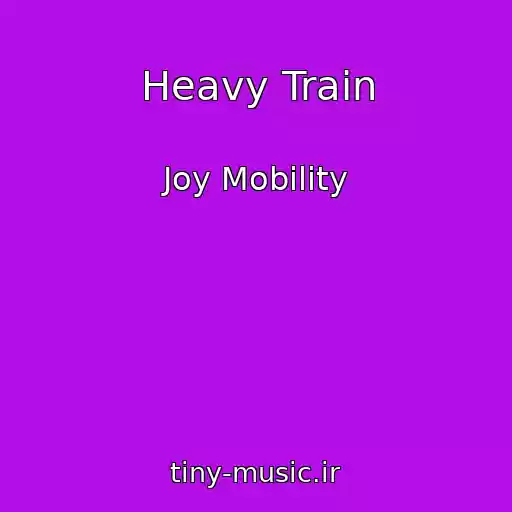 کاور آهنگ Heavy Train از Joy Mobility