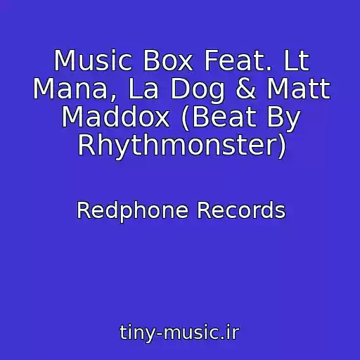 کاور آهنگ Music Box Feat. Lt Mana, La Dog & Matt Maddox (Beat By Rhythmonster) از Redphone Records