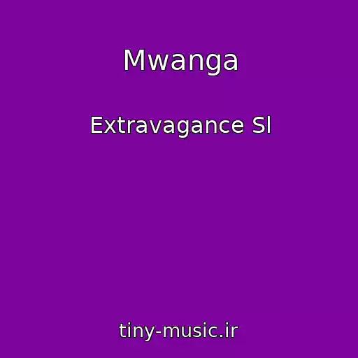 کاور آهنگ Mwanga از Extravagance Sl