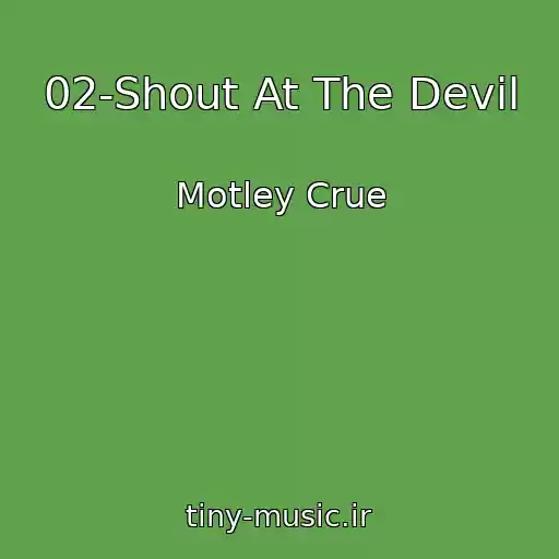کاور آهنگ 02-Shout At The Devil از Motley Crue