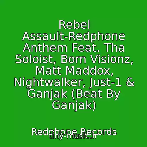 کاور آهنگ Rebel Assault-Redphone Anthem Feat. Tha Soloist, Born Visionz, Matt Maddox, Nightwalker, Just-1 & Ganjak (Beat By Ganjak) از Redphone Records