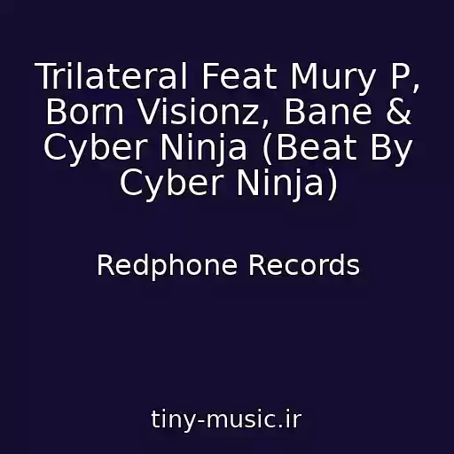 کاور آهنگ Trilateral Feat Mury P, Born Visionz, Bane & Cyber Ninja (Beat By Cyber Ninja) از Redphone Records