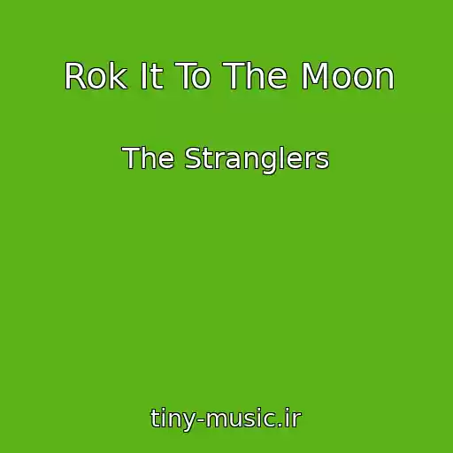 کاور آهنگ Rok It To The Moon از The Stranglers