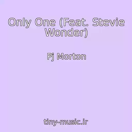 کاور آهنگ Only One (Feat. Stevie Wonder) از Pj Morton
