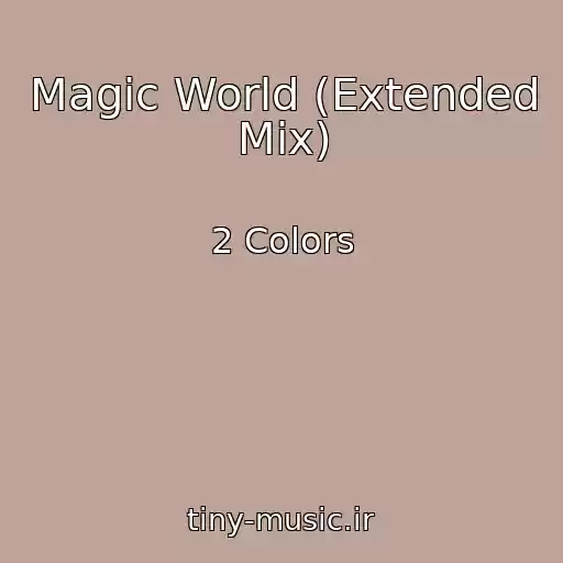 کاور آهنگ Magic World (Extended Mix) از 2 Colors