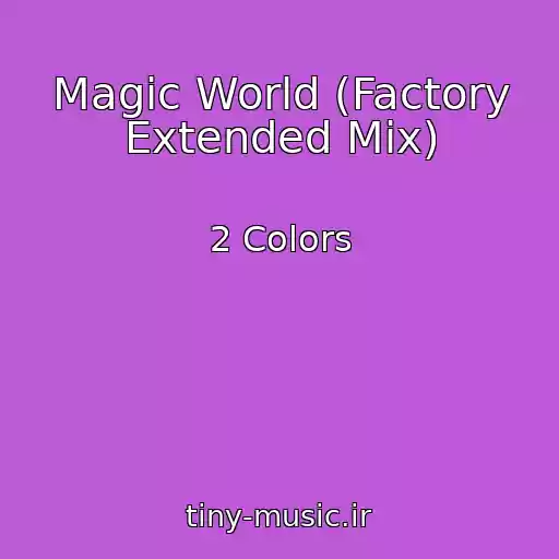 کاور آهنگ Magic World (Factory Extended Mix) از 2 Colors